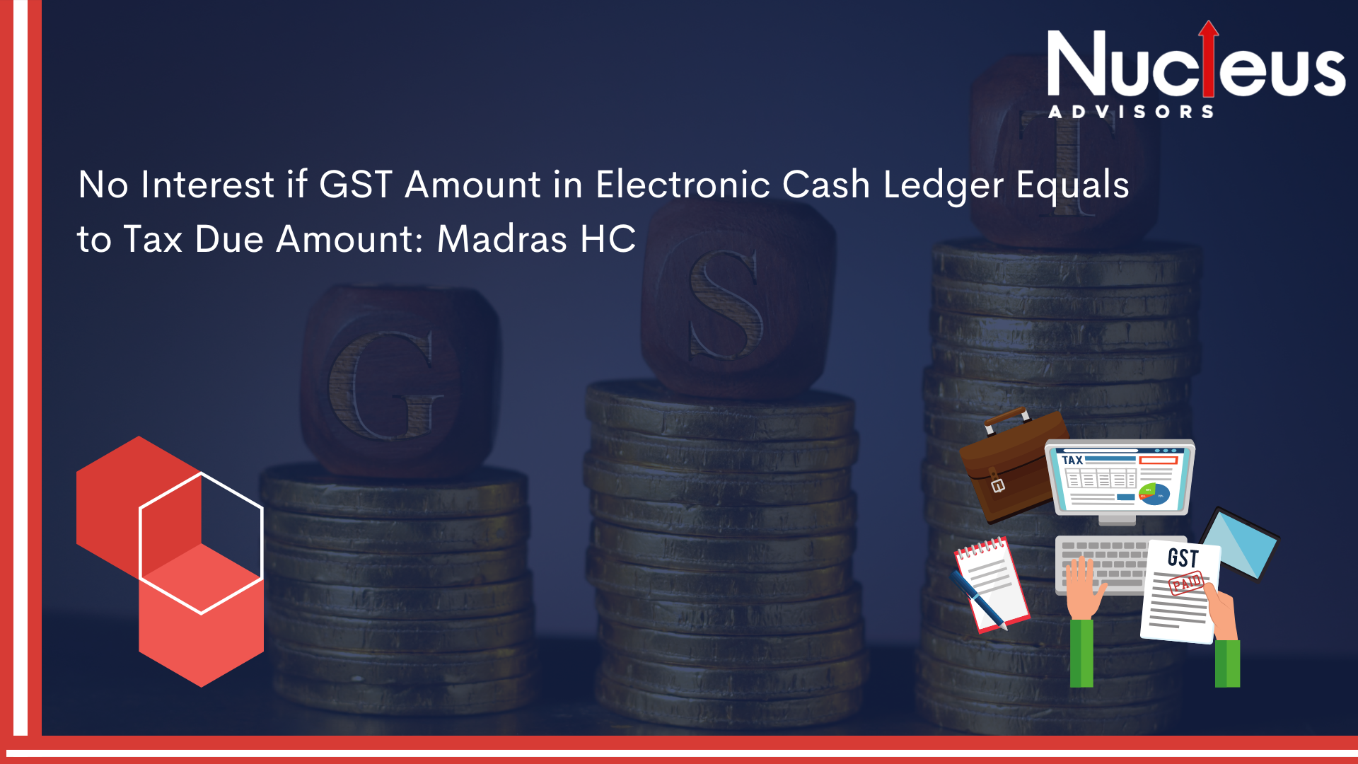 No Interest if GST Amount in Electronic Cash Ledger Equals to Tax Due Amount: Madras HC